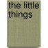 The Little Things