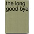 The Long Good-Bye