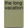 The Long Vacation by M. Yonge Charlotte