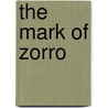 The Mark Of Zorro door Johnston Mcculley