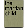 The Martian Child door Gerrold David