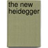 The New Heidegger