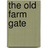 The Old Farm Gate by Richard Coe