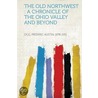 The Old Northwest door Ogg Frederic Austin 1878-1951