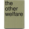 The Other Welfare door Larry Dewitt