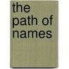 The Path of Names door Ari Goelman