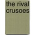 The Rival Crusoes