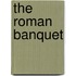 The Roman Banquet