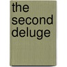 The Second Deluge door Garrett Putman Serviss