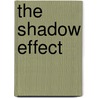 The Shadow Effect by Dr Deepak Chopra