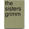 The Sisters Grimm by Micheal Buckley