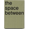 The Space Between by Brenna Yovanoff