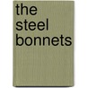 The Steel Bonnets by George Macdonald Fraser
