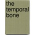 The Temporal Bone