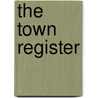 The Town Register by Harry Edward Mitchell