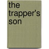 The Trapper's Son by William Henry Giles Kingston