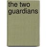 The Two Guardians door M. Yonge Charlotte