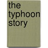 The Typhoon Story door Tim McLelland