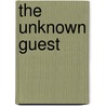 The Unknown Guest door Maeterlinck Maurice 1862-1949