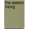 The Waters Rising door Sheri S. Tepper