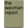 The Waxman Report door Henry Waxman