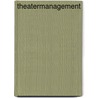 Theatermanagement door Thomas Schmidt