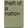 Theft of a Nation door Gregg Barak