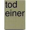 Tod einer  door Hansjörg Schneider