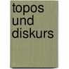 Topos und Diskurs door Martin Wengeler