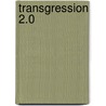 Transgression 2.0 door David J. Gunkel