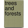 Trees and Forests by Bryan G. Bowes