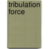 Tribulation Force door Jerry B. Jenkins