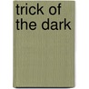 Trick Of The Dark door Val Mcdermid