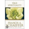 True Spirituality door Francis A. Schaeffer