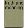Truth And Meaning door Me Taylor