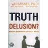 Truth or Delusion by Mike Macedonio