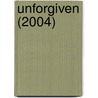 Unforgiven (2004) door Ronald Cohn