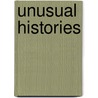 Unusual Histories door Lucia Raatma