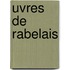 Uvres De Rabelais