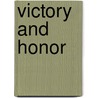Victory and Honor door William E. Butterworth Iv