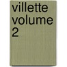 Villette Volume 2 by Elder Smith
