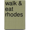 Walk & Eat Rhodes by Eileen Anderson