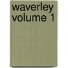 Waverley Volume 1 door Sir Walter Scott