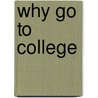 Why Go To College by Clayton Sedgwick Cooper