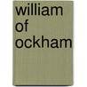 William Of Ockham door William of Ockham
