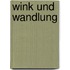 Wink Und Wandlung