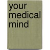 Your Medical Mind door Pamela Hartzband