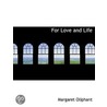 for Love and Life door Margaret Oliphant