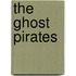 the Ghost Pirates