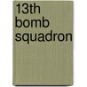 13th Bomb Squadron by Ronald Cohn